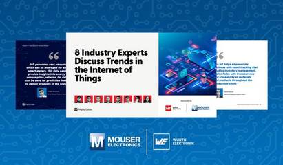 貿(mào)澤聯(lián)手Würth Elektronik發(fā)布《物聯(lián)網(wǎng)發(fā)展趨勢(shì)與電子產(chǎn)品技術(shù)開發(fā)》電子書，匯聚前沿專家洞見